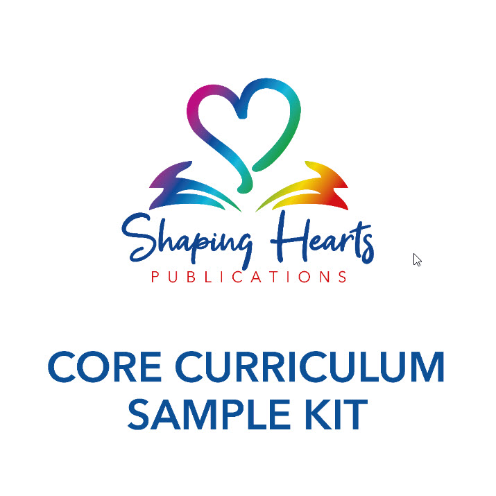 Shaping Hearts - Sample Kit - Core Curriculum