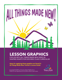 All Things Made New - Lesson Graphics