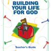 Building Your Life for God teacher's guide item