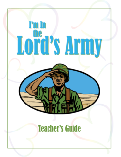 I'm in the Lord's Army - Teacher's Guide