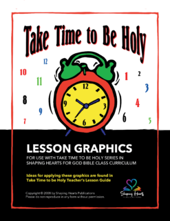 Take Time To Be Holy - Lesson Graphics