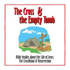 The Cross & Empty Tomb