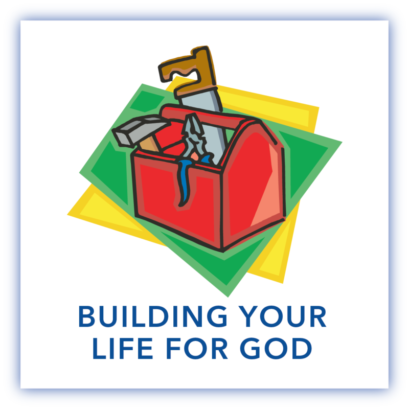 Series - Building your Life for God