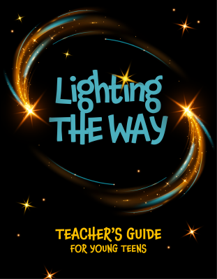 Lighting The Way - Young Teens Teacher's Guide