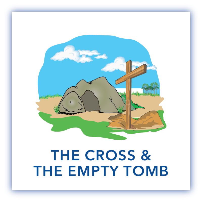 Series - The Cross & The Empty Tomb