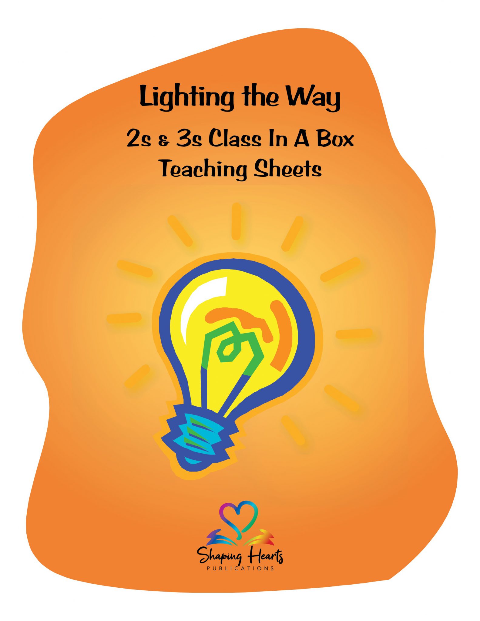 Lighting the Way Shaping Hearts Publications