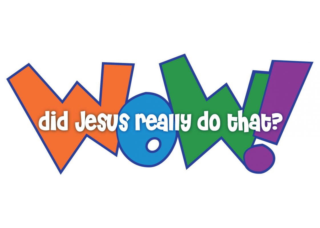WOW! Did Jesus really do that?