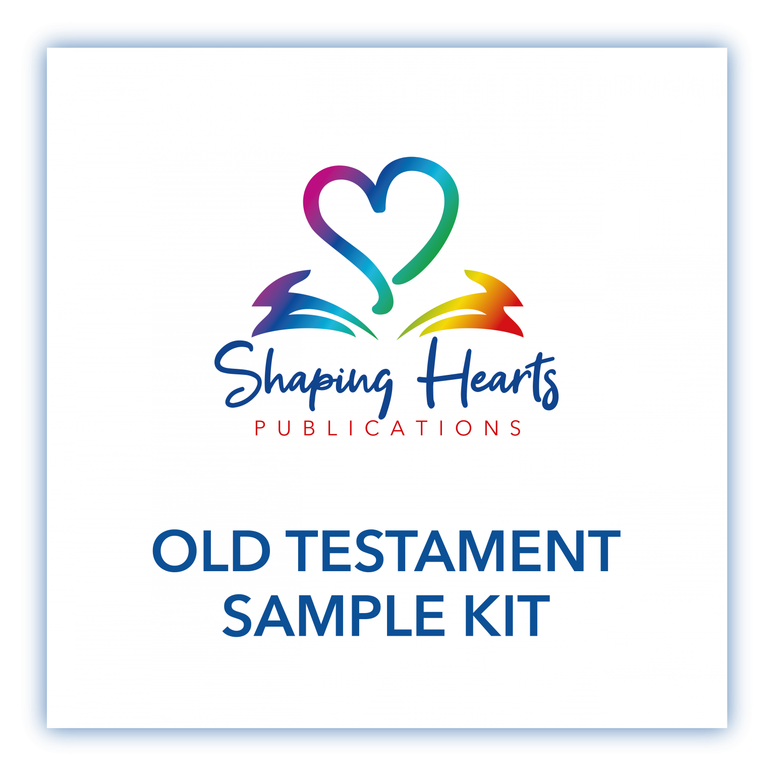 Shaping Hearts For God Sample Kit New Testament Shaping Hearts